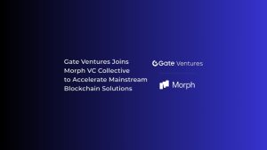 Gate Ventures Expands Blockchain Horizon With Morph VC Partnership - EGamers.io - P2E NFT Games Portal