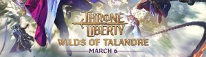 New Throne and Liberty Expansion Wilds of Talandre Arrives March 6 With New Zone, Dungeons, and More - MMOs.com