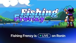 Ronin Introduces Phase 2 Of Fishing Frenzy With NFT Rewards And On-Chain Economy - EGamers.io - P2E NFT Games Portal