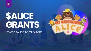 My Neighbor Alice Launches $ALICE Grants To Support Web3 Builders And NFT Integration - EGamers.io - P2E NFT Games Portal
