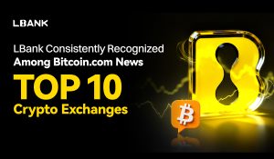 LBank Consistently Recognized Among Bitcoin.com News Top 10 Crypto Exchanges