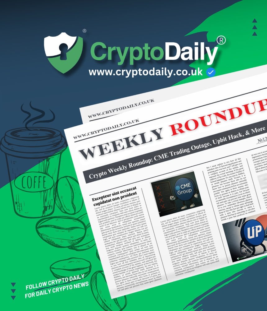 Crypto Weekly Roundup: CME Trading Outage, Upbit Hack, & More