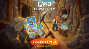 Land Of Prosperity Rolls Out Closed Beta V2 With New Biome And Major System Upgrades - EGamers.io - P2E NFT Games Portal