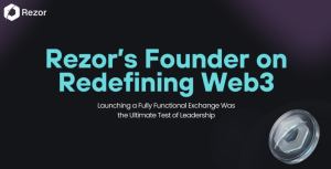 Rezor’s Founder on Redefining Web3: Why Launching a Fully Functional Exchange Was the Ultimate Test of Leadership