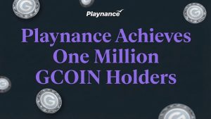 Playnance Crosses 1 Million GCOIN Holders As Its Democratic Social Gaming Protocol Goes Live - EGamers.io - P2E NFT Games Portal