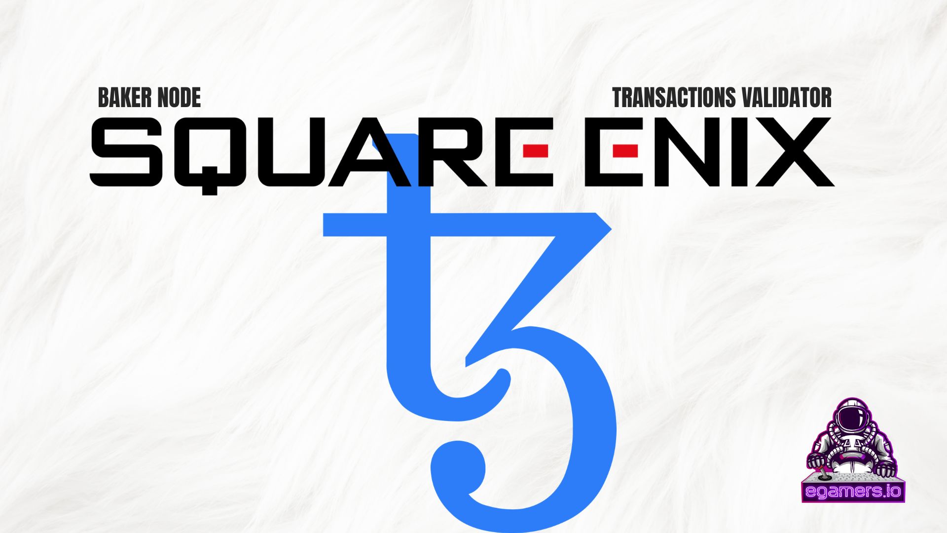 Square Enix Joins Tezos Blockchain As Validator, Signaling A Deeper Commitment To Web3 Gaming - EGamers.io - P2E NFT Games Portal