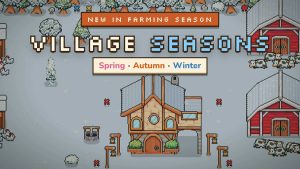 farming season lets villages leave summer behind with new village seasons feature In Brief: