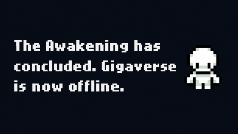 The Awakening ends. Gigaverse Online comes next